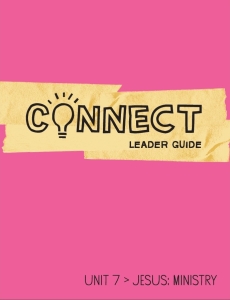 Connect / Unit 7 / Leader Guide
