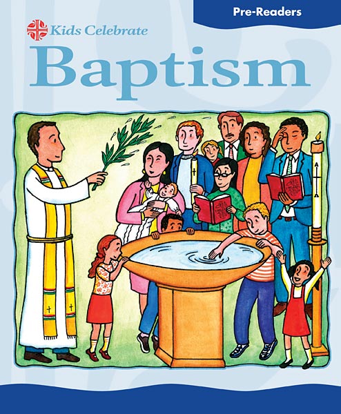 Kids Celebrate Baptism Pre-Reader: Quantity per package: 12