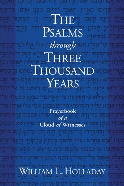 The Psalms through Three Thousand Years: Prayerbook of a Cloud of Witnesses