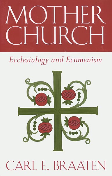 Mother Church: Ecclesiology and Ecumenism