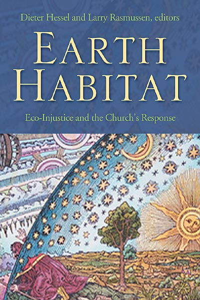 Earth Habitat: Eco-Injustice and the Church's Response