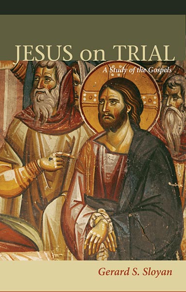 Jesus on Trial: A Study of the Gospels, Second Edition