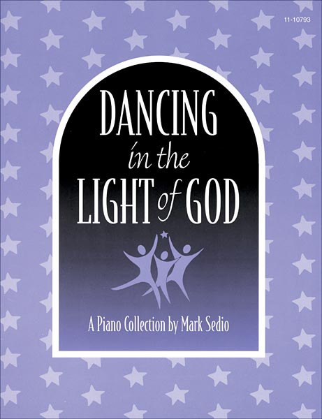 Dancing in the Light of God: A Piano Collection