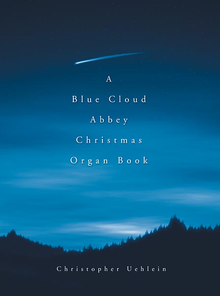 A Blue Cloud Abbey Christmas: Organ Book