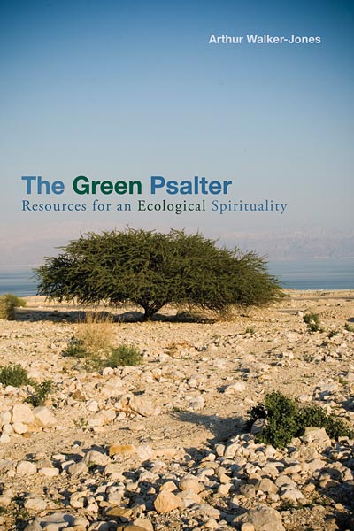 The Green Psalter: Resources for an Ecological Spirituality