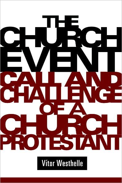 The Church Event: Call and Challenge of a Church Protestant