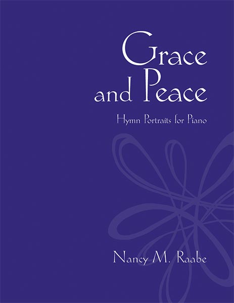 Grace and Peace: Hymn Portraits for Piano