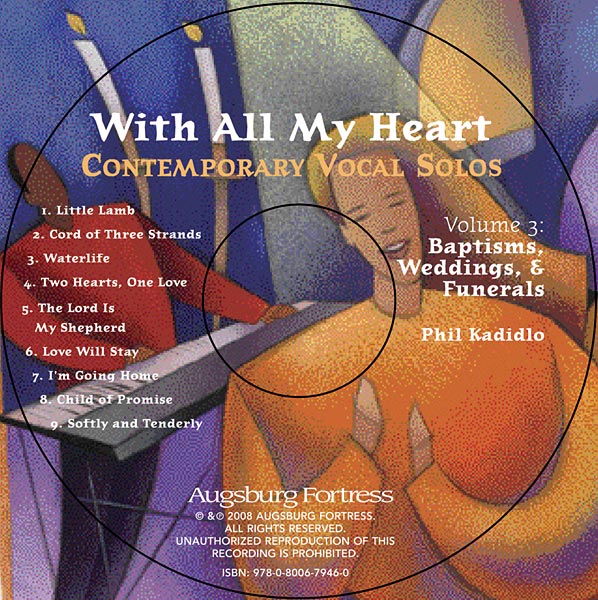 With All My Heart: Contemporary Vocal Solos: Volume 3: Baptisms, Weddings, & Funerals