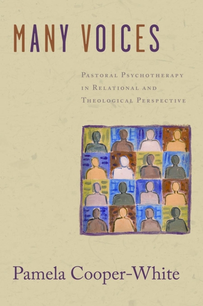 Many Voices: Pastoral Psychotherapy in Relational and Theological Perspective