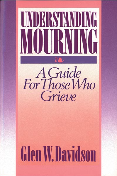 Understanding Mourning: A Guide for Those Who Grieve