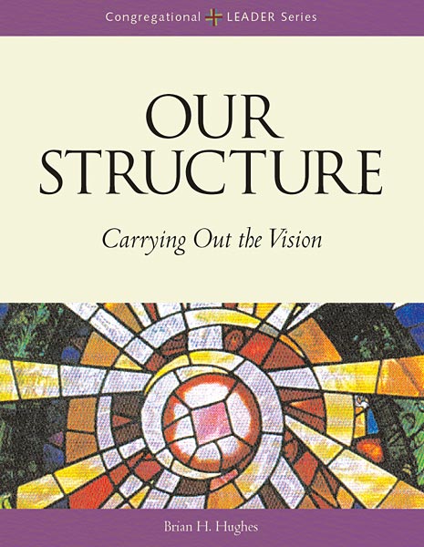 Our Structure: Carrying Out the Vision