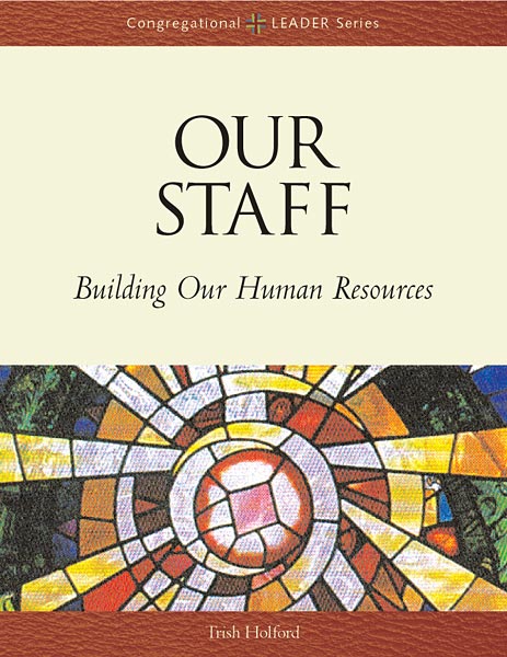 Our Staff: Building Our Human Resources
