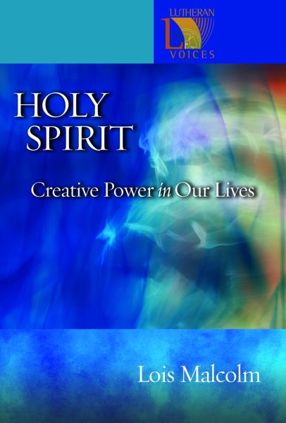 Holy Spirit: Creative Power in Our Lives