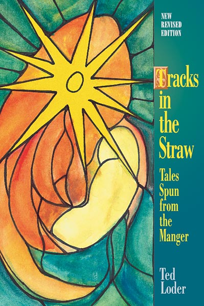 Tracks in the Straw: Tales Spun from the Manger