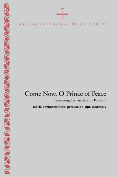 Come Now, O Prince of Peace