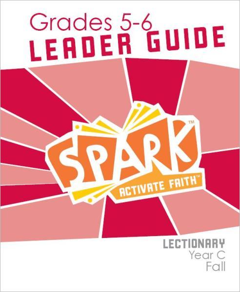 Spark Lectionary / Year C / Fall 2022 / Grades 5-6 / Leader Guide