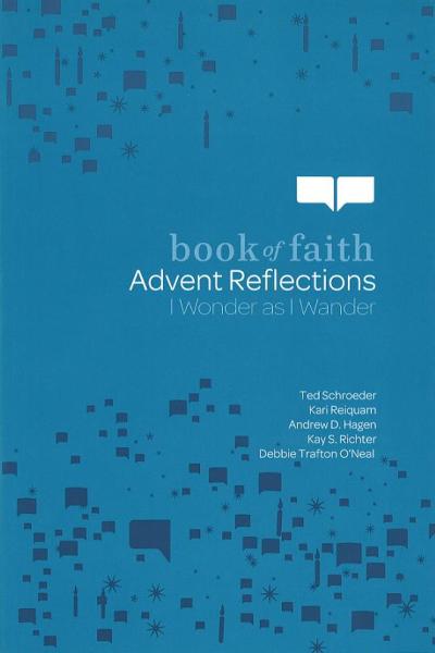 Book of Faith Advent Reflections: I Wonder as I Wander