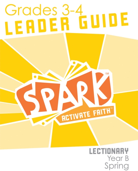 Spark Lectionary / Year B / Spring 2024 / Grades 3-4 / Leader