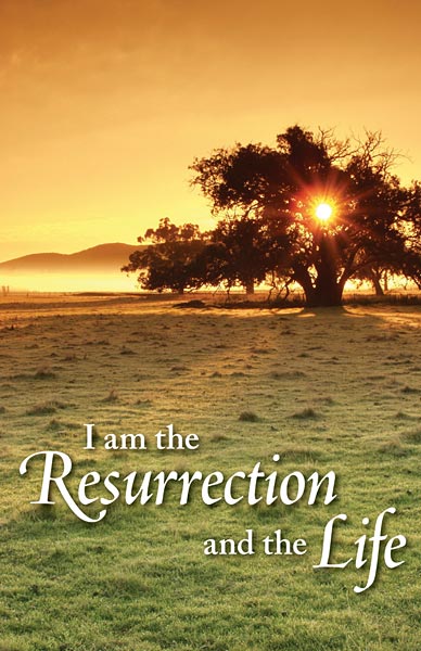 I am the Resurrection and the Life: Funeral Bulletin: Quantity per package: 100