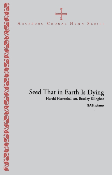 Seed That in Earth Is Dying