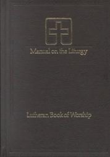 Lutheran Book of Worship: Manual on the Liturgy