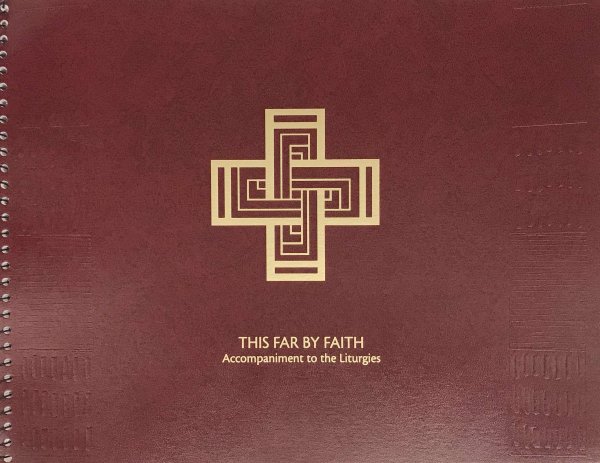 This Far By Faith - Accompaniments to the Liturgies: An African American Resource for Worship