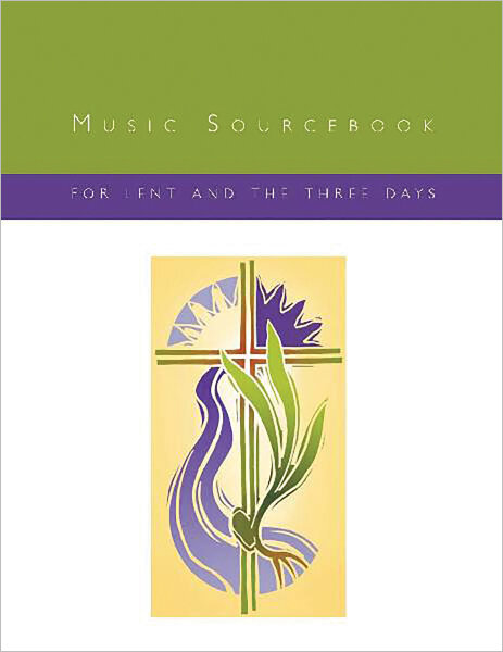 Music Sourcebook for Lent and the Three Days cover
