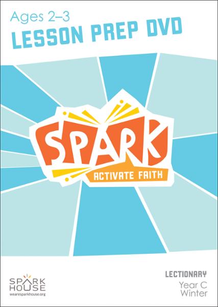 Spark Lectionary / Year C / Winter 2024-2025 / Age 2-3 / Lesson Prep Video DVD