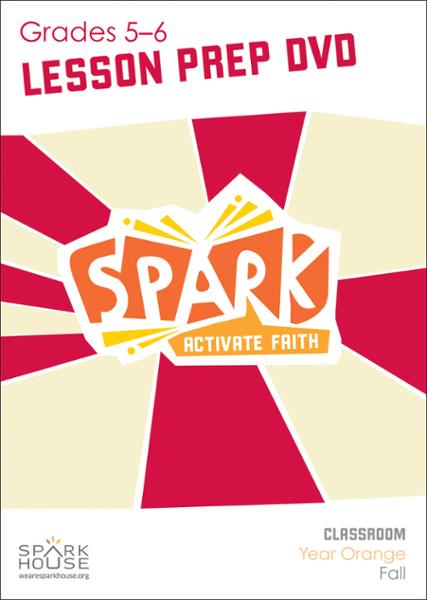 Spark Classroom / Year Orange / Fall / Grades 5-6 / Lesson Prep Video DVD