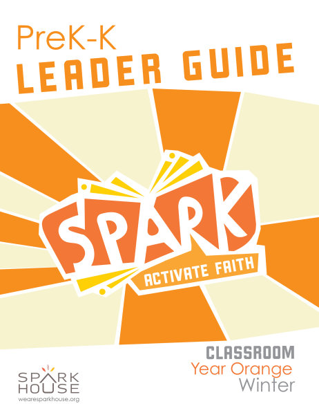 Spark Classroom / Year Orange / Winter / PreK-K / Leader Guide