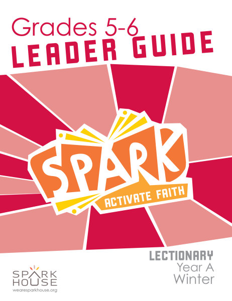 Spark Lectionary / Year A / Winter 2022-2023 / Grades 5-6 / Leader Guide
