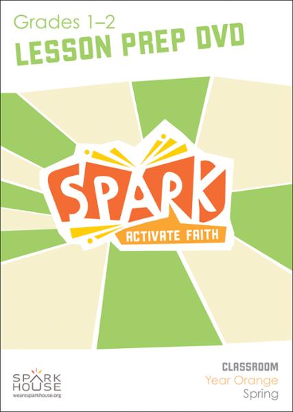 Spark Classroom / Year Orange / Spring / Grades 1-2 / Lesson Prep Video DVD