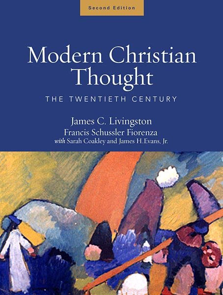 Modern Christian Thought, Second Edition: The Twentieth Century, Volume 2