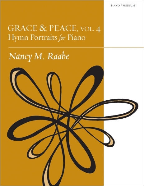 Grace & Peace, Volume 4: Hymn Portraits for Piano
