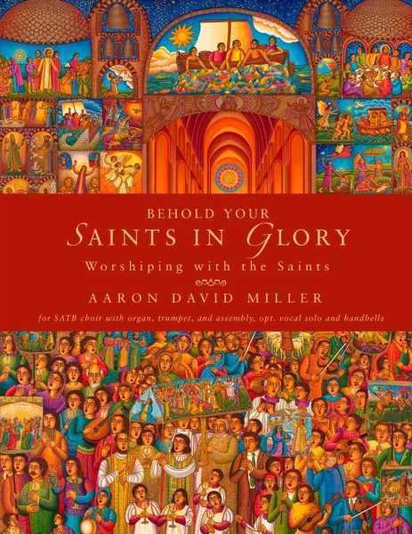 Behold Your Saints in Glory: Worshiping with the Saints