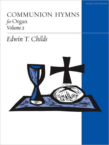 Communion Hymns for Organ, Volume 2