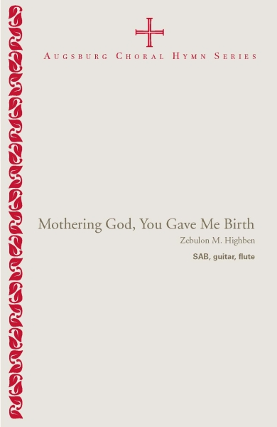 Mothering God, You Gave Me Birth
