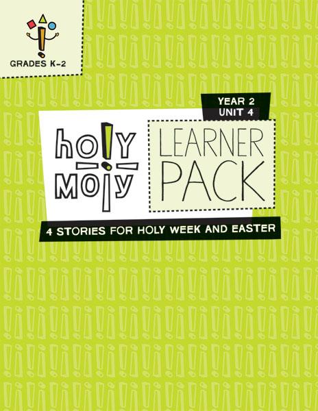 Holy Moly / Year 2 / Unit 4 / Grades K-2 / Learner