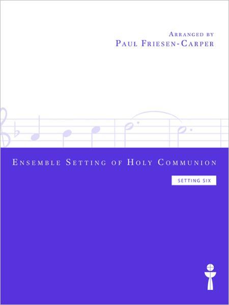 Ensemble Setting of Holy Communion (Setting 6)