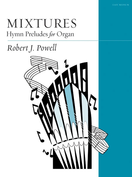 Mixtures: Hymn Preludes for Organ
