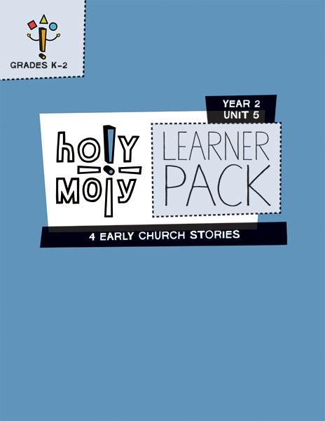 Holy Moly / Year 2 / Unit 5 / Grades K-2 / Learner