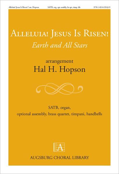Alleluia! Jesus Is Risen! Earth and All Stars