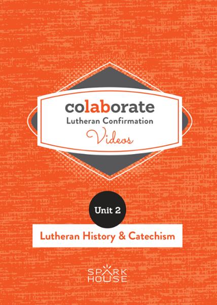 Colaborate: Lutheran Confirmation / DVD / Lutheran History and Catechism