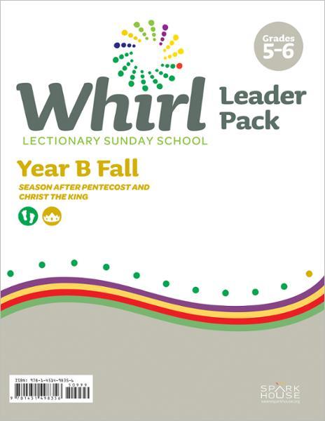 Whirl Lectionary / Year B / Fall 2024 / Grades 5-6 / Leader Pack