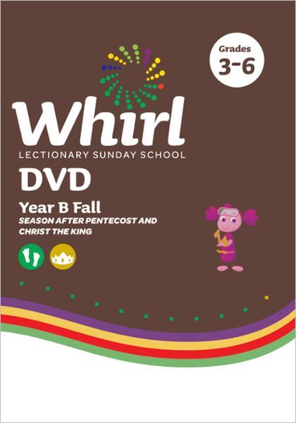 Whirl Lectionary / Year B / Fall 2024 / Grades 3-6 / DVD