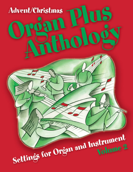 Organ Plus Anthology, Volume 2: Advent and Christmas