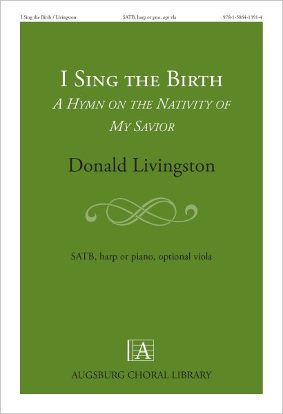 I Sing the Birth: A Hymn on the Nativity of My Savior