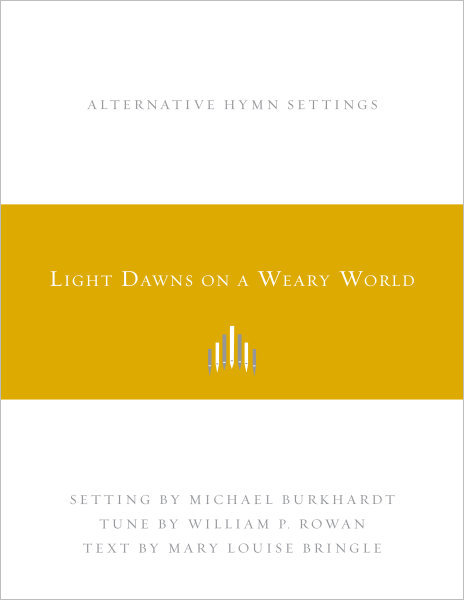Light Dawns on a Weary World: Alternative Hymn Settings
