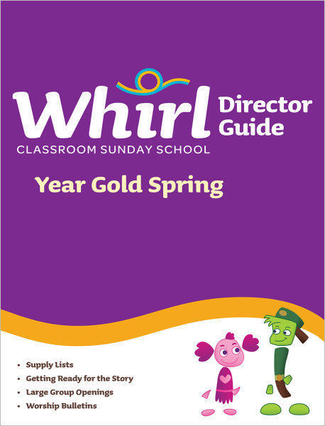 Whirl Classroom / Year Gold / Spring / Director Guide