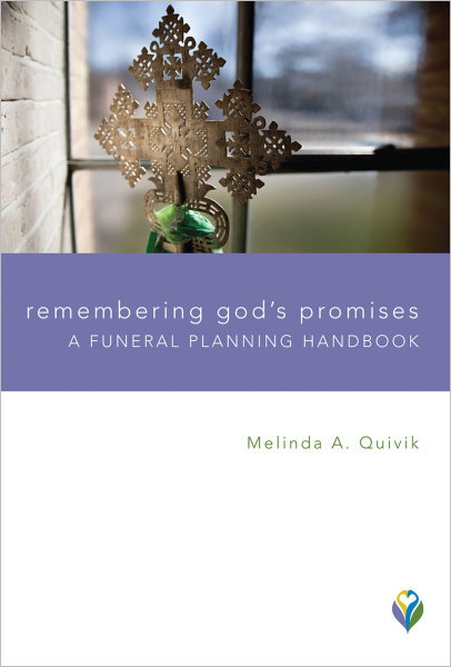 Remembering God's Promises: A Funeral Planning Handbook